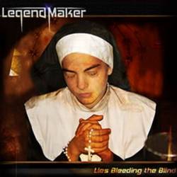 Legend Maker : Lies Bleeding the Blind